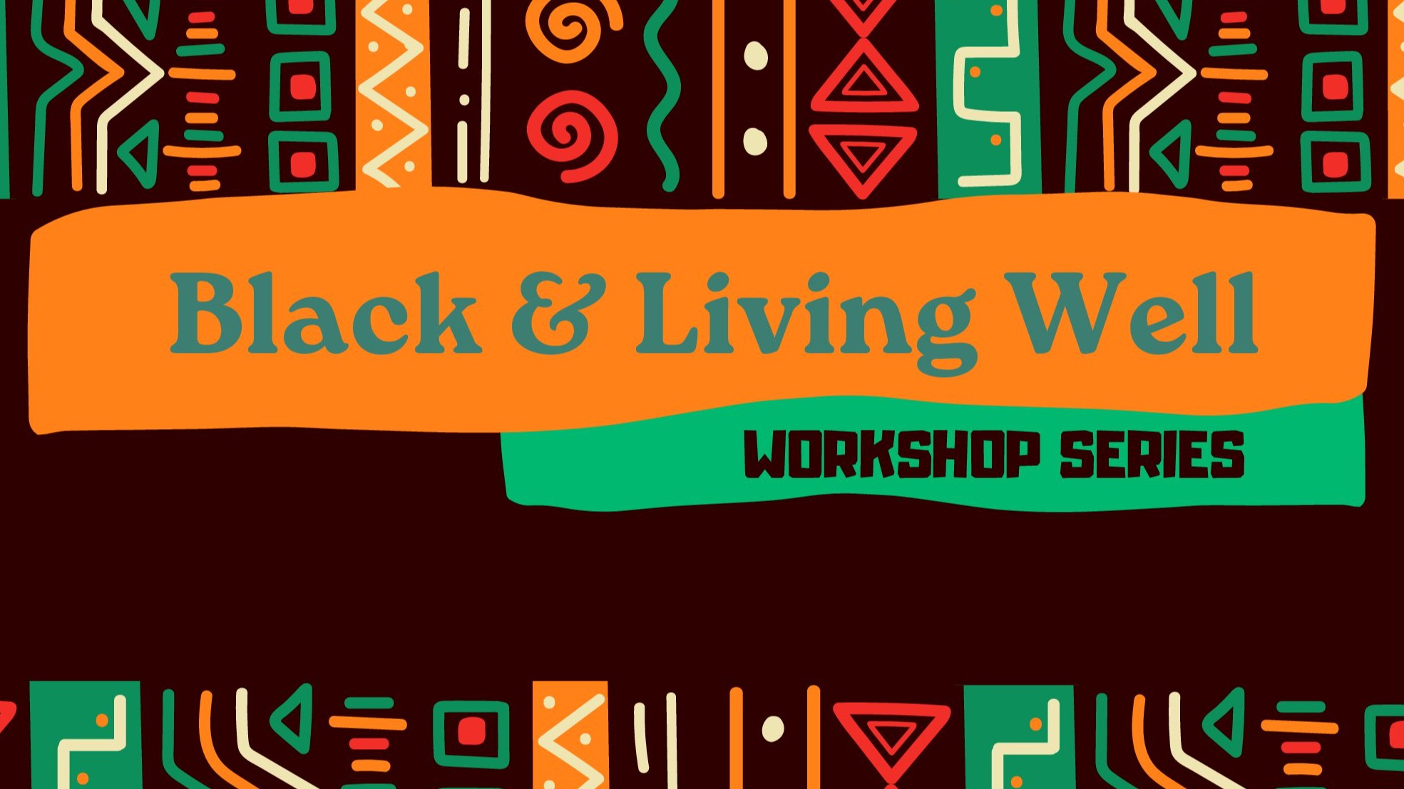 Black and Living Well Workshop Series Promo