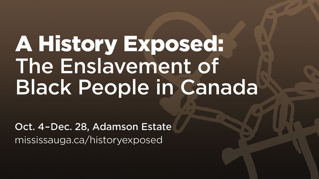 A History Exposed: The Enslavement of Black People in Canada Event Promo
